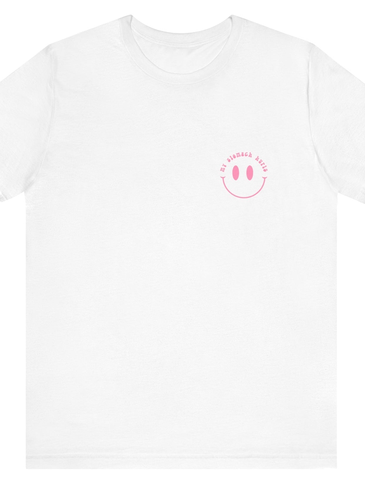 my stomach hurts tee - white with back design