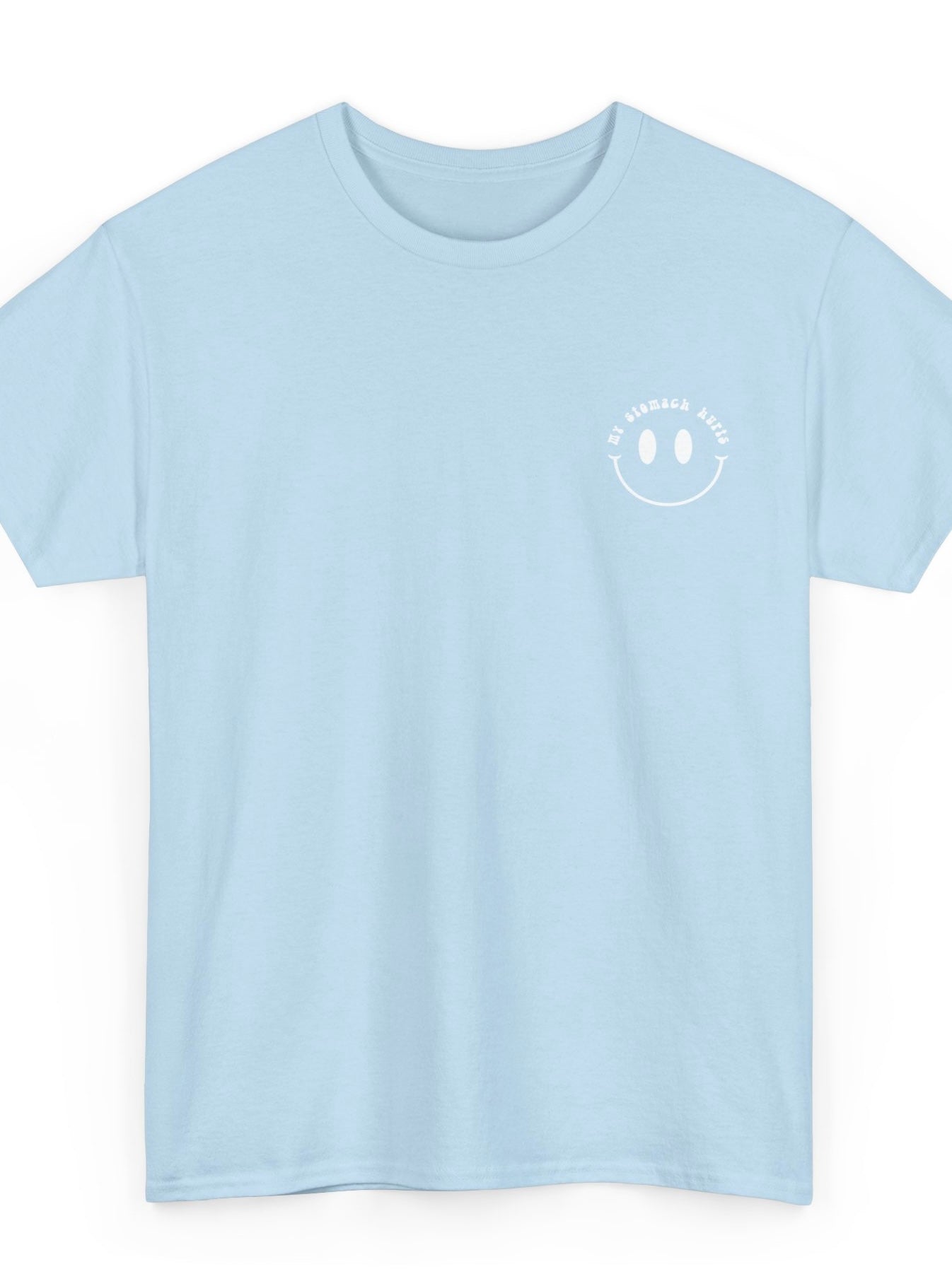 my stomach hurts tee - light blue